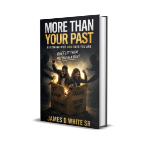 More Than Your Past: Becoming Who God Says You Are